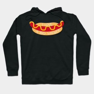 I Love A Big WIENER Hoodie